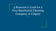 5 Reasons to Look for a New Residential Cleaning Company in Calgary PowerPoint PPT Presentation