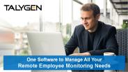 One Software to Manage All Your Remote Employee Monitoring Needs