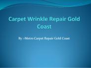 Carpet Wrinkle Repair | Carpet Wrinkle Repair Gold Coast
