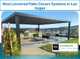 Best Louvered Patio Covers Systems in Las Vegas PowerPoint PPT Presentation