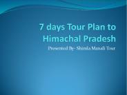 7 Days Tour Plan To Himachal Pradesh