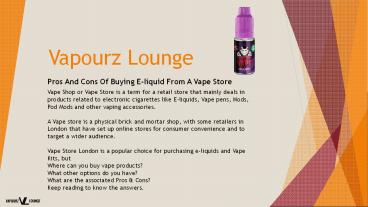 Pros And Cons Of Buying E-liquid From A Vape Store