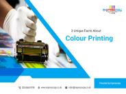 3 Unique Facts About Colour Printing