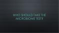 Who Should take the Microbiome Test PowerPoint PPT Presentation