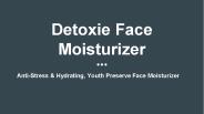 detoxie face moisturizer