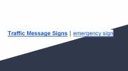 Traffic Message Signs | emergency sign