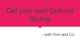 Get your best Defined Styling- with Kiwi and Co. PowerPoint PPT Presentation