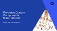 Best Precision Custom Components Manufacturer Canada PowerPoint PPT Presentation