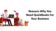 Reasons Why You Need QuickBooks For Your Business