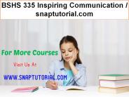 BSHS 335 Inspiring Communication / snaptutorial.com