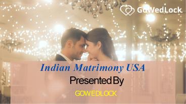 Indian Matrimony USA - GoWedLock