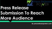 PR Submission To Reach More Audience