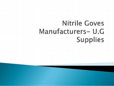 Nitrile Goves Manufacturers- U.G Supplies