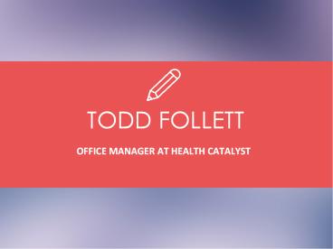 Todd Follett - Expert in Business Administration