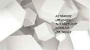 Ketamine Infusion Therapy for Bipolar Disorder