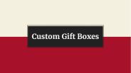 Get Discount at Custom Gift Boxes Wholesale
