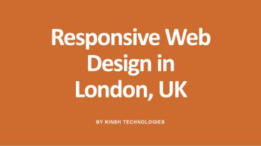Kinsh Technologies - Responsive Web Design in London, UK