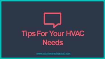 Tips For Your HVAC Needs