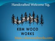 Handcrafted Welcome Sign