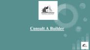 Consult a Builder