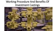 Process & Benefit of Investment Casting