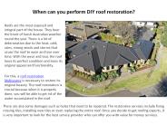 When can you perform DIY roof restoration?