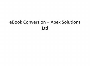 eBook Conversion – Apex Solutions Ltd (1)