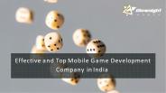 Effective and Top Mobile Game Development Company in India