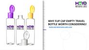 Why Flip Cap Empty Travel Bottle Worth Considering!