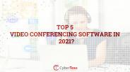 Top 5 Video conferencing Software in 2021