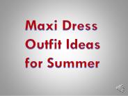 Maxi Dress Outfit Ideas for summer (1)