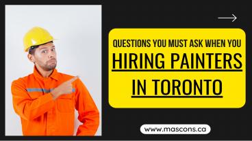 Questions You Must Ask When You Hiring Painters in Toronto