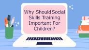 The Best Social Skill Training For Children
