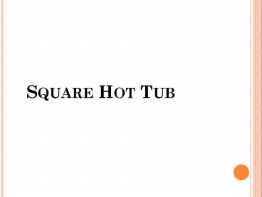 square hot tub