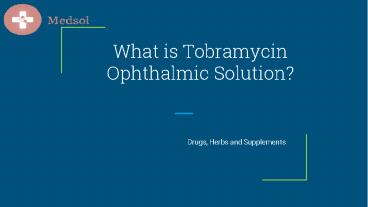 Tobramycin Ophthalmic Solution