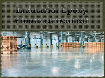 Industrial Epoxy  Floors - Detroit Mi
