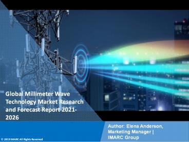 Millimeter Wave Technology Market PPT (2021-2026): Global Trends, Scope, Demand, Opportunity and Forecast by 2026