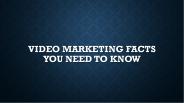 Video Marketing Facts You Need to Know
