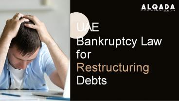 UAE Bankruptcy Law for Restructuring Debts