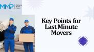 Key Points for Last-Minute Movers - MMP