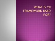 What is Yii framework used for?