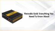 Firewalla Gold: Everything You Need To Know About
