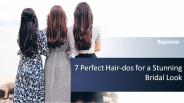 7 Perfect Hair-dos for a Stunning Bridal Look