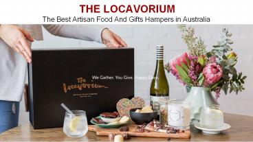 Best Artisan Food And Gifts Hampers - The Locavorium