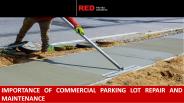 Importance of Commercial Parking Lot Repair and Maintenance