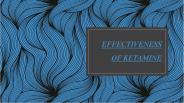 Effectiveness of Ketamine