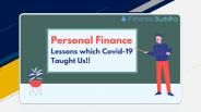 Personal Finance Lessons which Covid-19 Taught Us!!