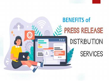 What are the Benefits of Press Release Distribution Services