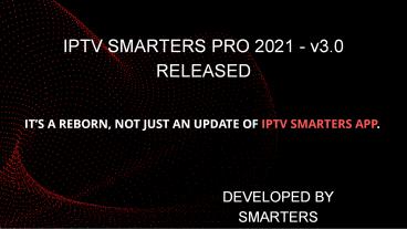 IPTV SMARTERS PRO 2021 V3.0 LAUNCHED FOR ANDROID