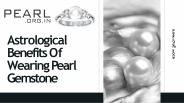 Astrological Benefits Of Wearing Pearl Gemstone
